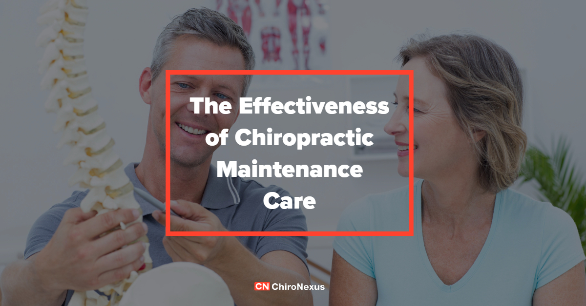 The Effectiveness of Chiropractic Maintenance Care